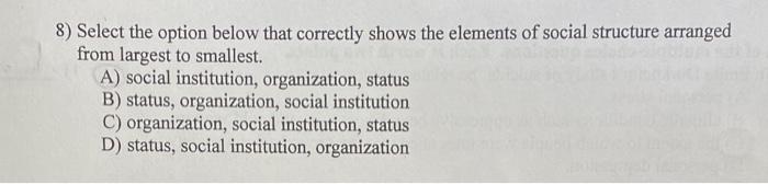 8) Select the option below that correctly shows the elements of social