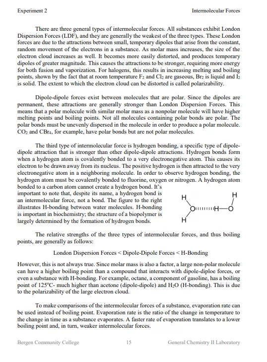 Experiment 2 Intermolecular Forces There are three general types of intermolecular forces. All substances exhibit London Disp