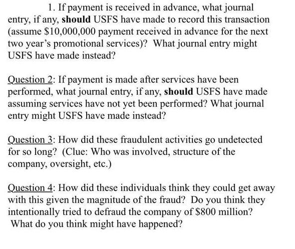 1. If payment is received in advance, what journal entry, if any, should USFS have made to record this