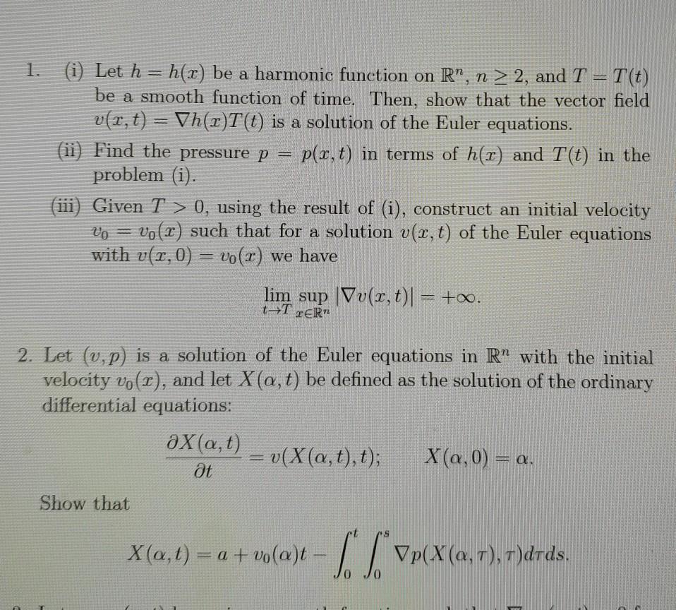 1. (i) Let h = h(r) be a harmonic function on R", n  2, and T = T(t) be a smooth function of time. Then, show