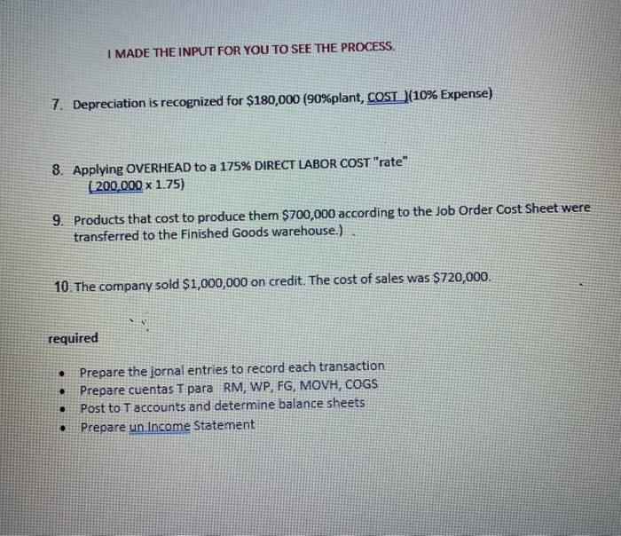 I MADE THE INPUT FOR YOU TO SEE THE PROCESS 7. Depreciation is recognized for $180,000 (90%plant, COST (10% Expense) 8. Apply