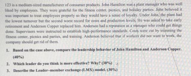 123 is a medium-sized manufacturer of consumer products. John Hamilton was a
