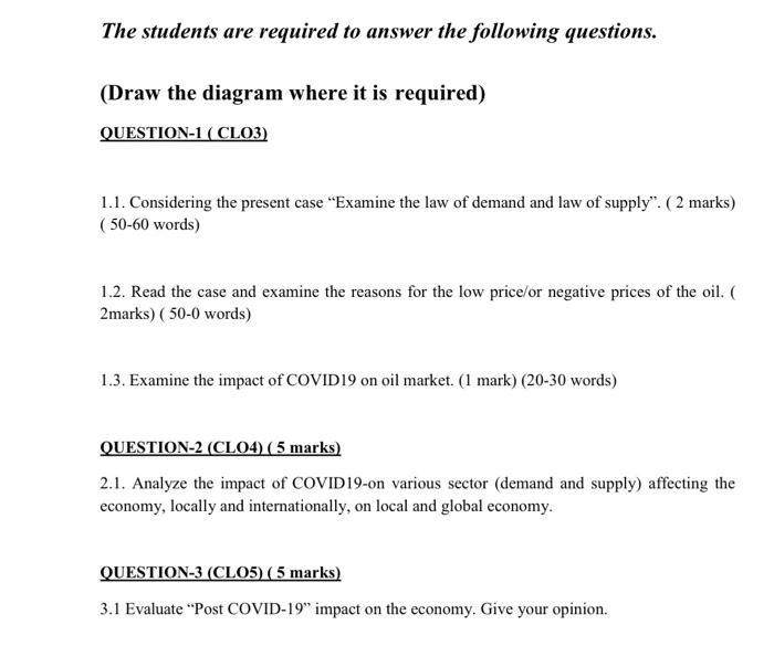 The students are required to answer the following questions. (Draw the diagram where it is required) QUESTION-1 ( CLO3) 1.1.