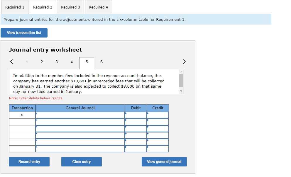 Required 1Required 2Required 3Required 4Prepare journal entries for the adjustments entered in the six-column table for R