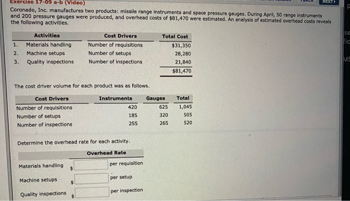 NEXTSEExercise 17-09 a-b (Video)Coronado, Inc. manufactures two products: missile range instruments and space pressure gau
