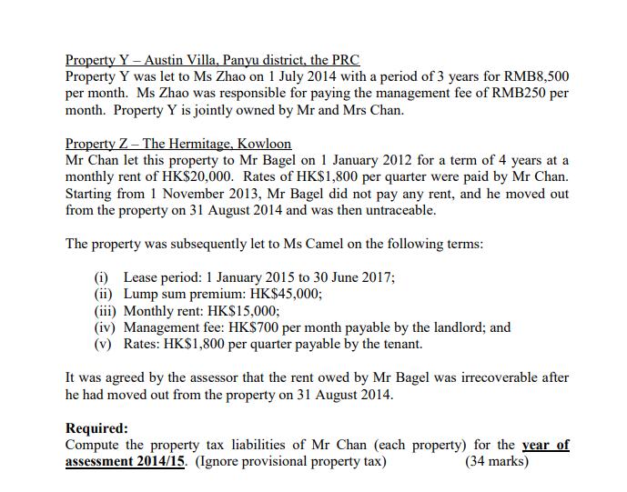 Property Y - Austin Villa, Panyu district, the PRC Property Y was let to Ms Zhao on 1 July 2014 with a period of 3 years for