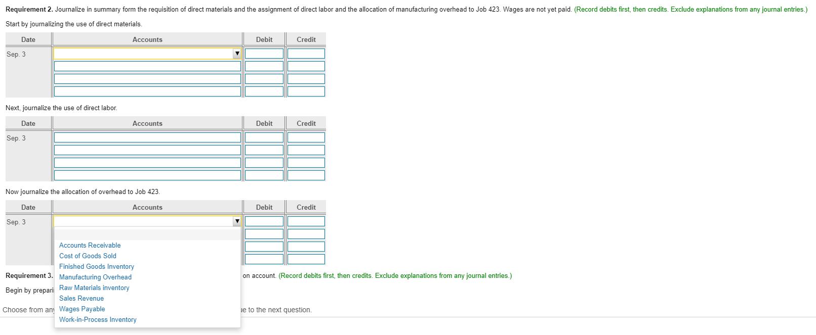 Requirement 2. Journalize in summary form the requisition of direct materials and the assignment of direct labor and the allo