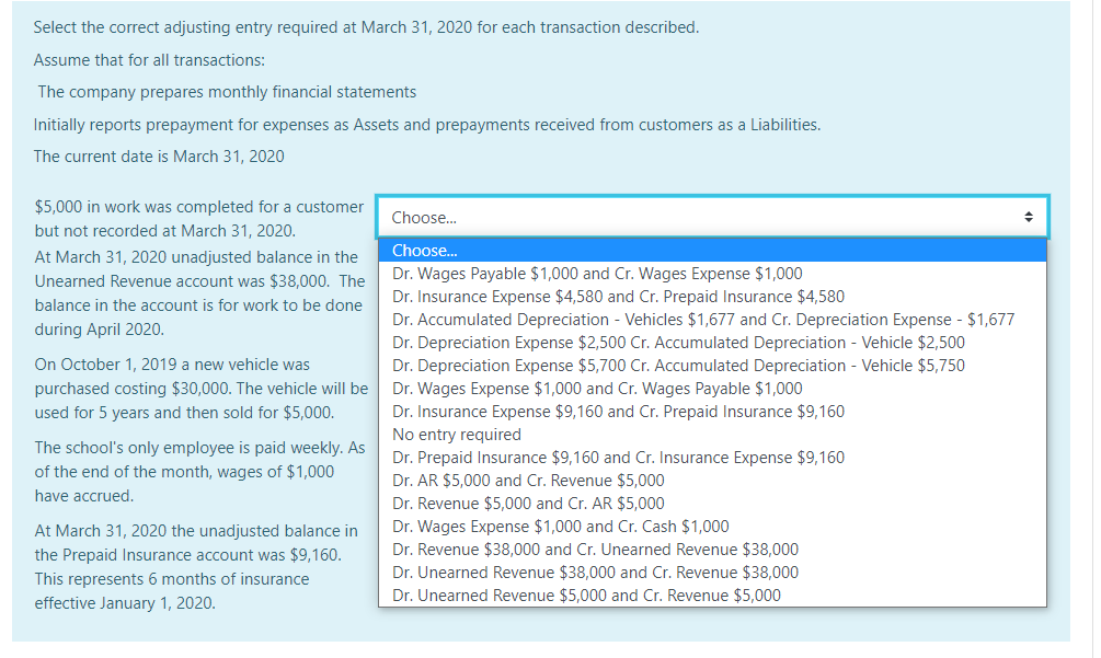 Select the correct adjusting entry required at March 31, 2020 for each transaction described.Assume that for all transaction