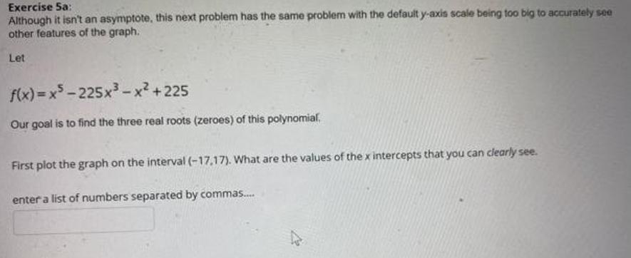 Exercise Sa: Although it isn't an asymptote, this next problem has the