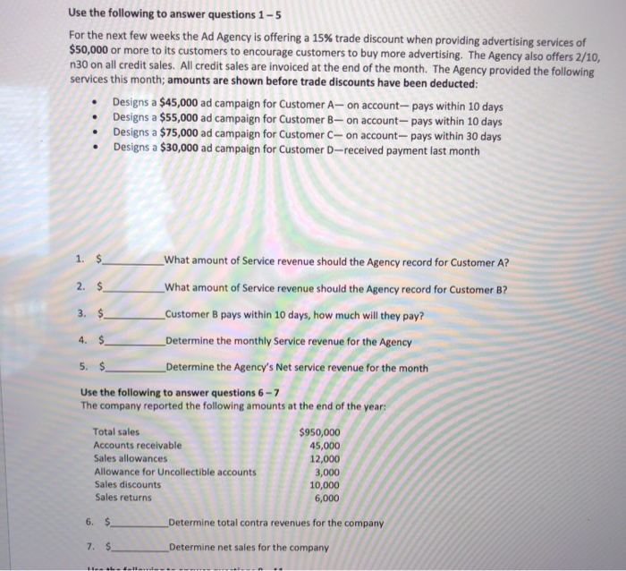 Use the following to answer questions 1-5For the next few weeks the Ad Agency is offering a 15% trade discount when providin