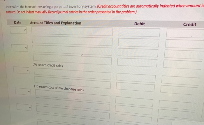 Journalize the transactions using a perpetual inventory system. (Credit account titles are automatically indented when amount