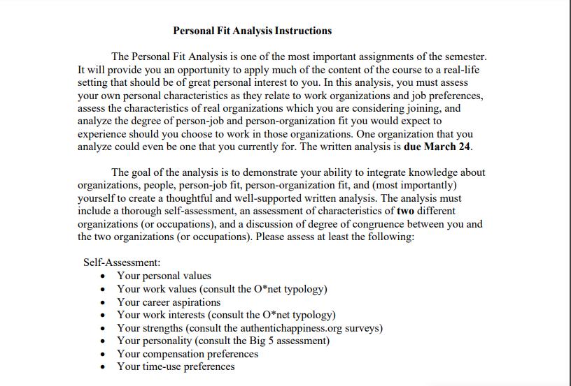 Personal Fit Analysis Instructions The Personal Fit Analysis is one of the most important assignments of the semester. It wil