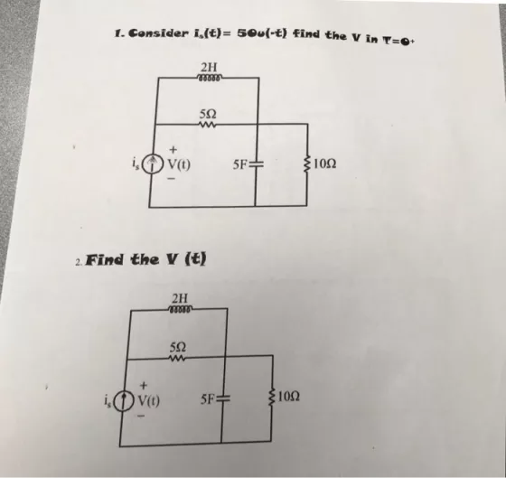 1. Consider i,(t)- 5ou(-t) find the v in 2H 5? 10? 2. Find the V (t) 2H Vt) 5FT 10?