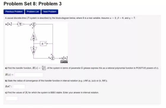 Problem Set 8: Problem 3 Previous Problem Problem List Next Problem A causal discrete-time LTI system is described by the blo