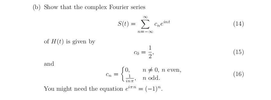 (b) Show that the complex Fourier series S(t) = n=- of H(t)