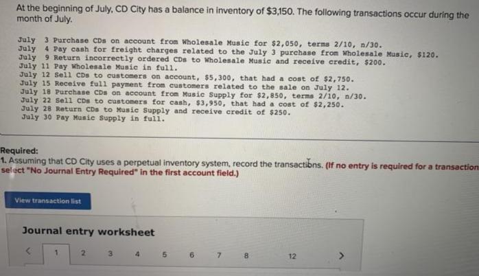 Required information[The following information applies to the questions displayed below.)At the beginning of July, CD City