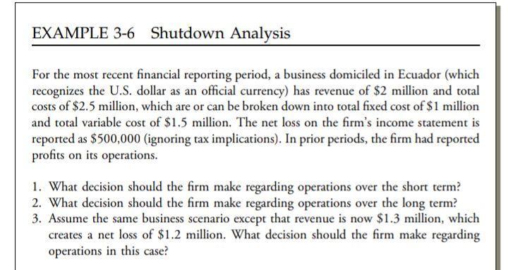 EXAMPLE 3-6 Shutdown Analysis For the most recent financial reporting period, a