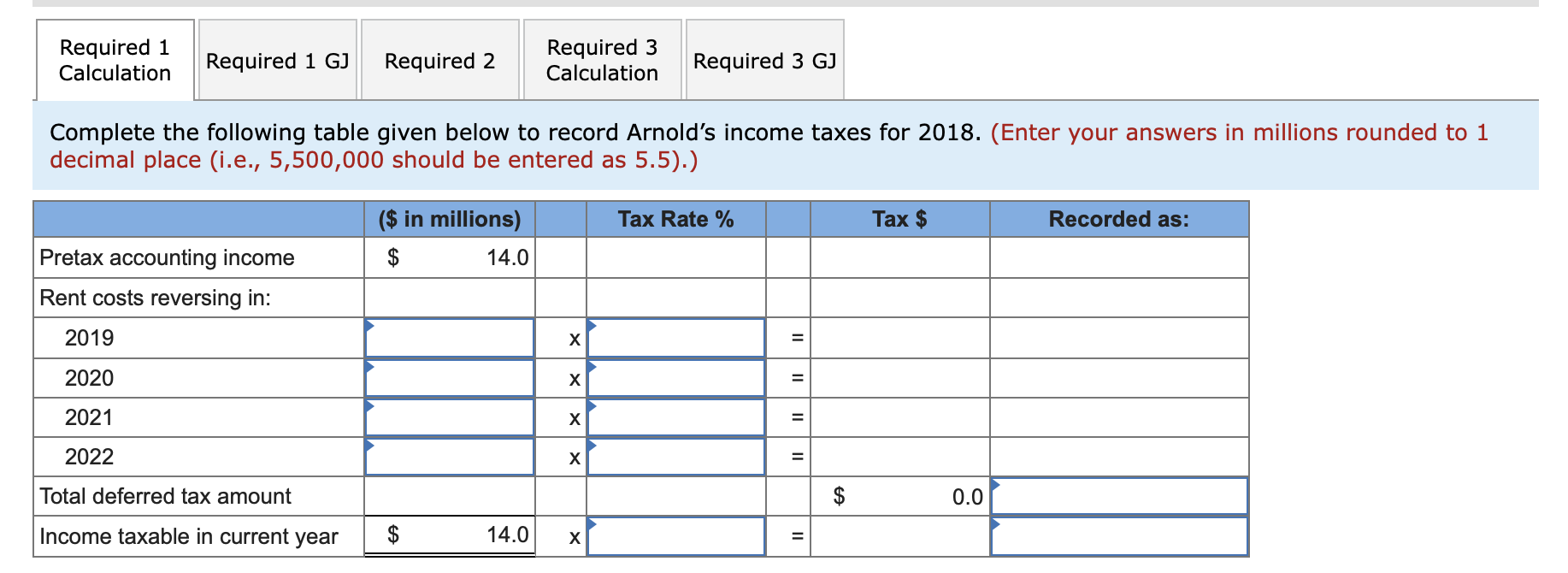 Required 1CalculationRequired 1 GRequired 2Required 3CalculationRequired 3 GJComplete the following table given below