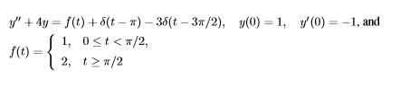 y" + 4y = f(t) + 5(t n) 36(t 37/2), y(0) =