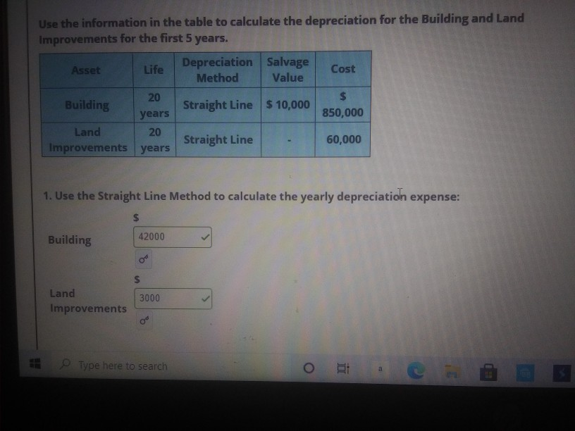 Use the information in the table to calculate the depreciation for the Building and LandImprovements for the first 5 years.