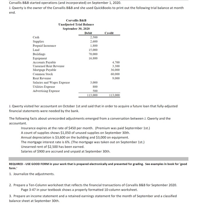 Corvallis B&B started operations (and incorporated) on September 1, 2020.J. Qwerty is the owner of the Corvallis B&B and she