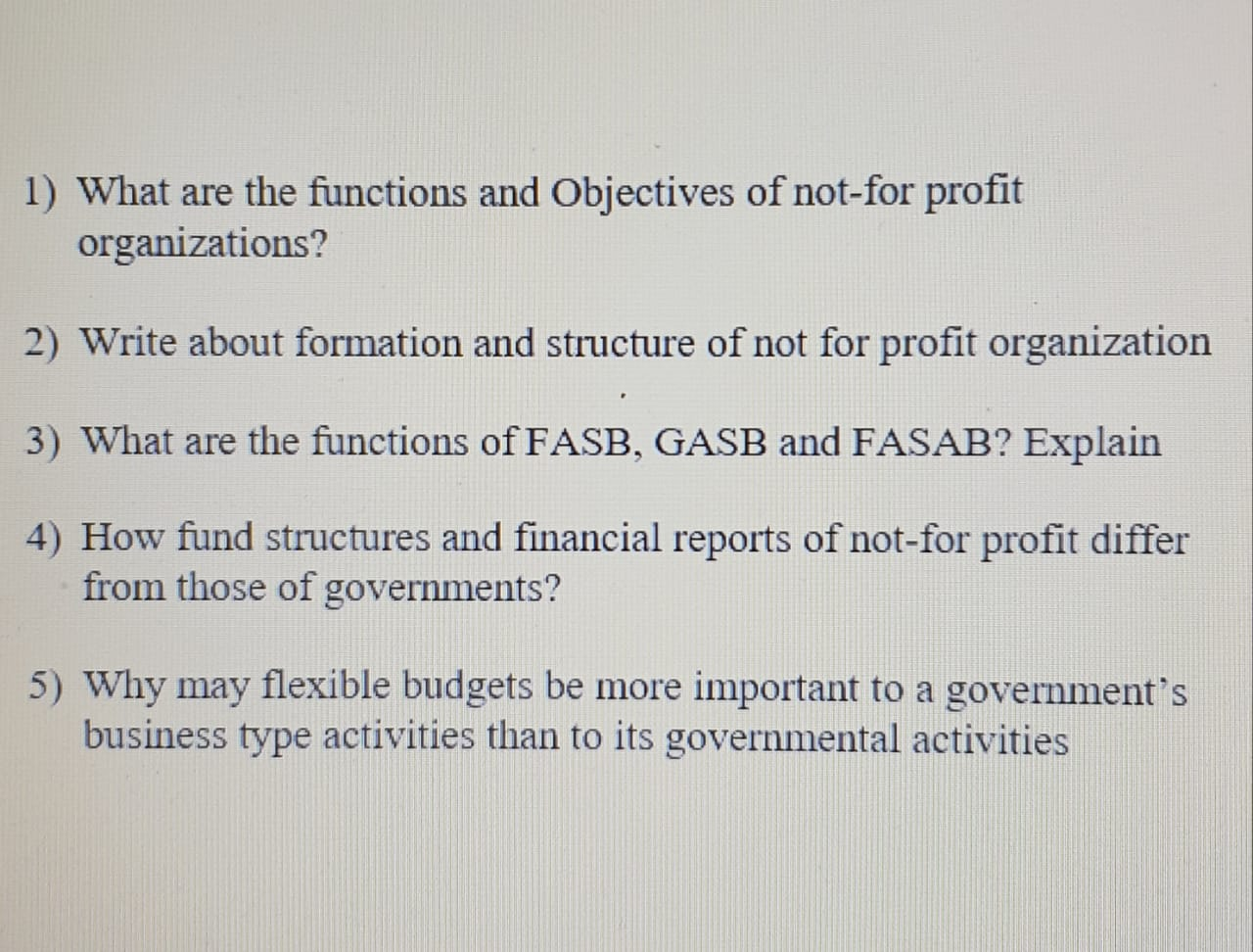 1) What are the functions and Objectives of not-for profitorganizations?2) Write about formation and structure of not for p