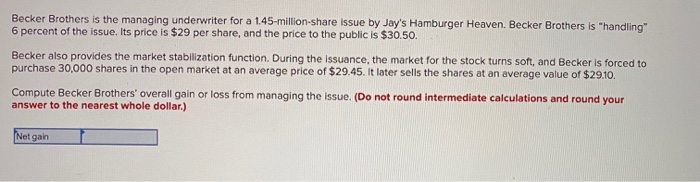 Becker Brothers is the managing underwriter for a 1.45-million-share issue by Jays Hamburger Heaven. Becker Brothers is han