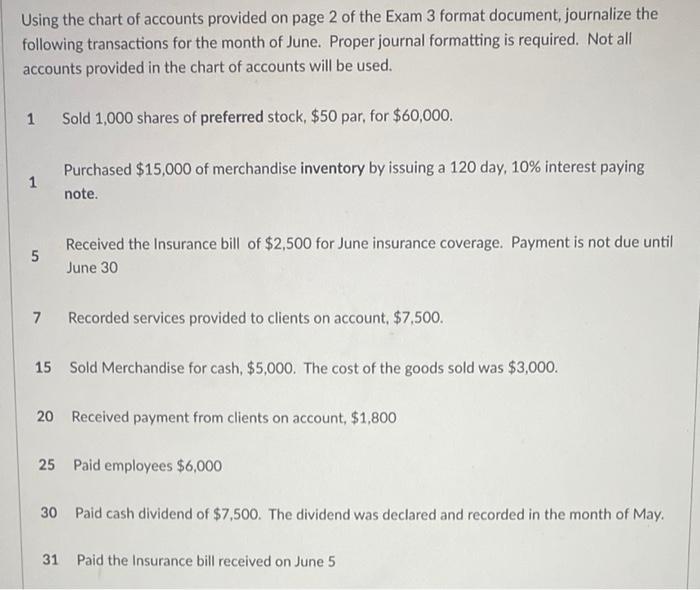 Using the chart of accounts provided on page 2 of the Exam 3 format document, journalize the following transactions for the m