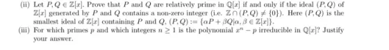 (ii) Let P, Q E Z[]. Prove that P and Q are relatively prime in Q[2] if and only if the ideal (PQ) of Z[2] generated by P and