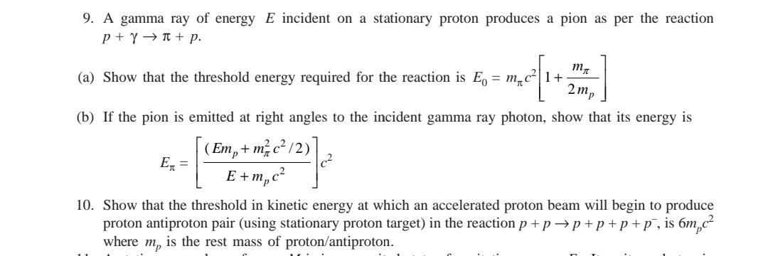 9. A gamma ray of energy E incident on a stationary proton produces a pion as per the reaction P+Y+ p. m
