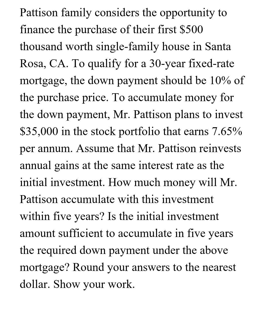 Pattison family considers the opportunity to finance the purchase of their first $500 thousand worth single-family house in S