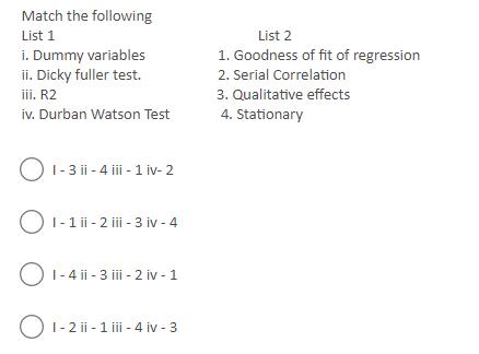 Match the following List 1 List 2 i. Dummy variables ii. Dicky