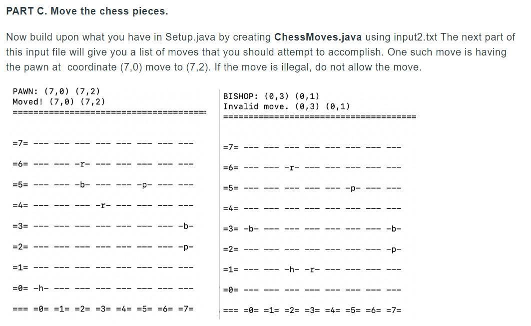 PART C. Move the chess pieces. Now build upon what you have in Setup.java by creating ChessMoves.java using input2.txt The ne