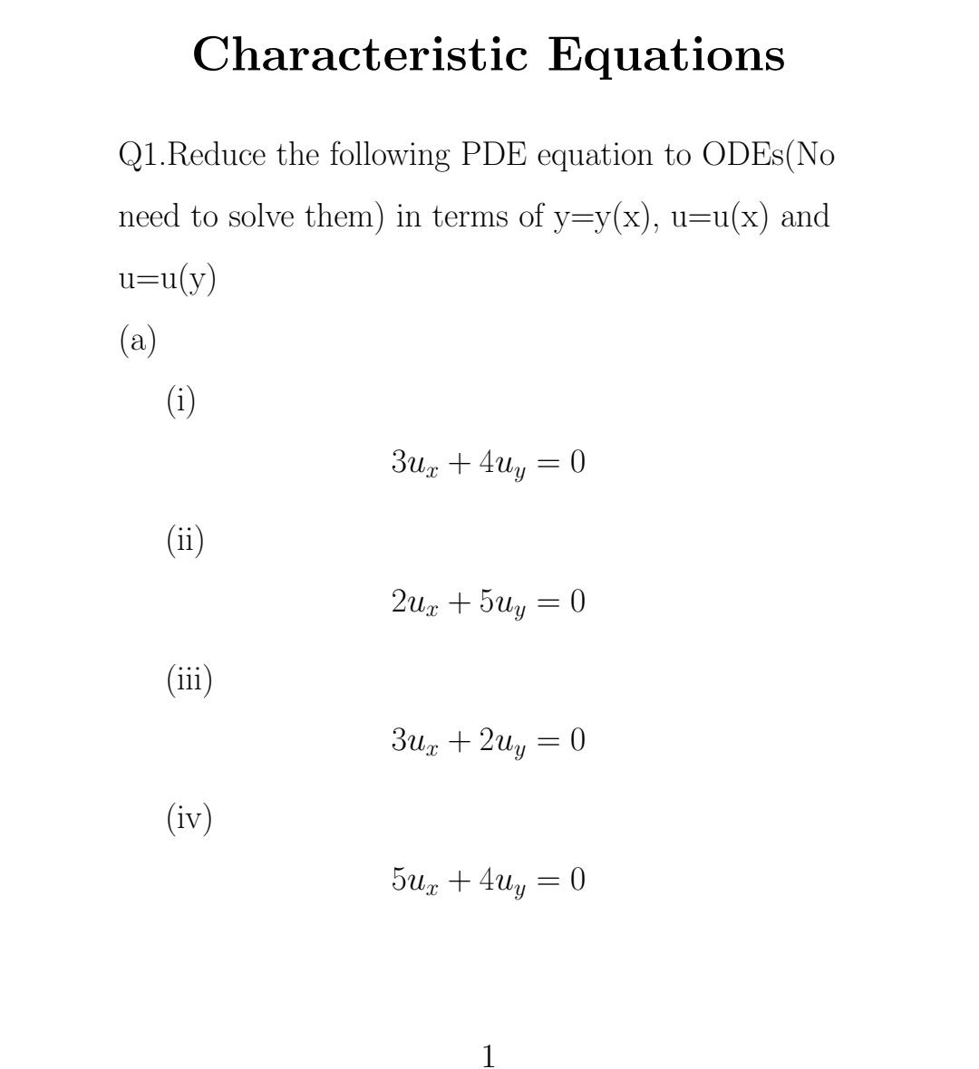 Characteristic Equations Q1.Reduce the following PDE equation to ODES(No need to solve them) in terms of