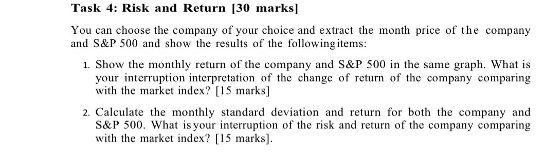 Task 4: Risk and Return [30 marks] You can choose the company