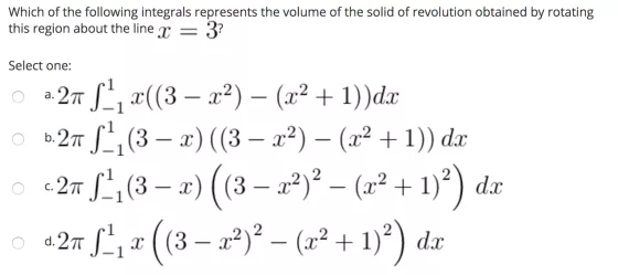 Which of the following integrals represents the volume of the solid of revolution obtained by rotating this region about the