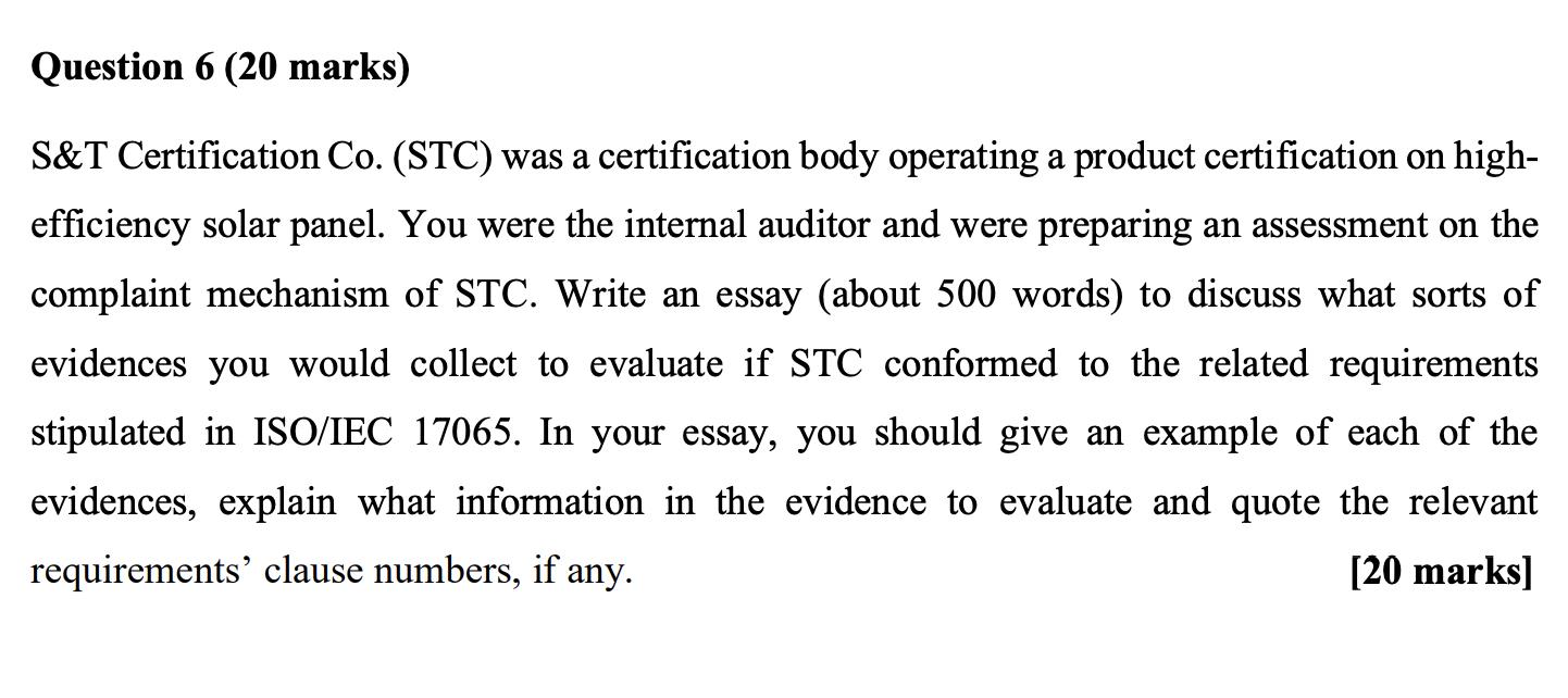 Question 6 (20 marks) S&T Certification Co. (STC) was a certification body
