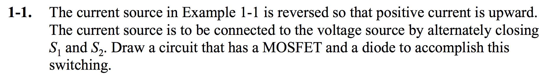 The current source in Example 1-1 is reversed so t