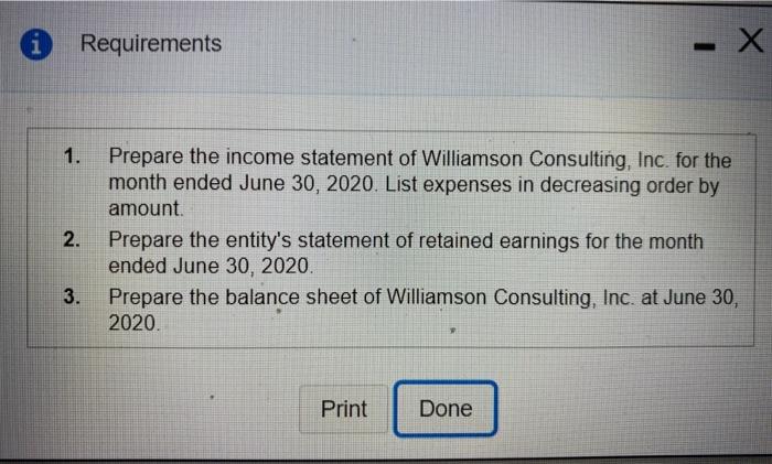iRequirements- X1.2.Prepare the income statement of Williamson Consulting, Inc. for themonth ended June 30, 2020. List