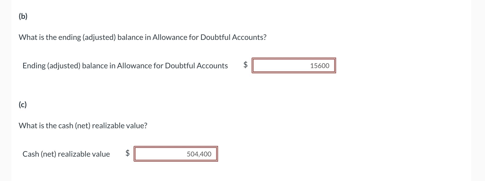 (b) What is the ending (adjusted) balance in Allowance for Doubtful Accounts? Ending (adjusted) balance in Allowance for Doub
