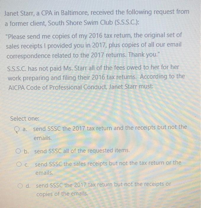 Janet Starr, a CPA in Baltimore, received the following request from a former client, South Shore Swim Club (S.S.S.C.): Plea