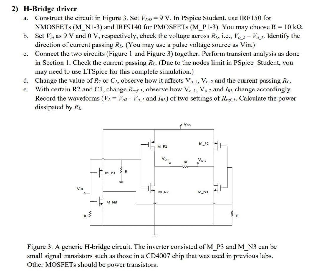 2) H-Bridge driver a. Construct the circuit in Figure 3. Set Vpp = 9 V. In PSpice Student, use IRF150 for