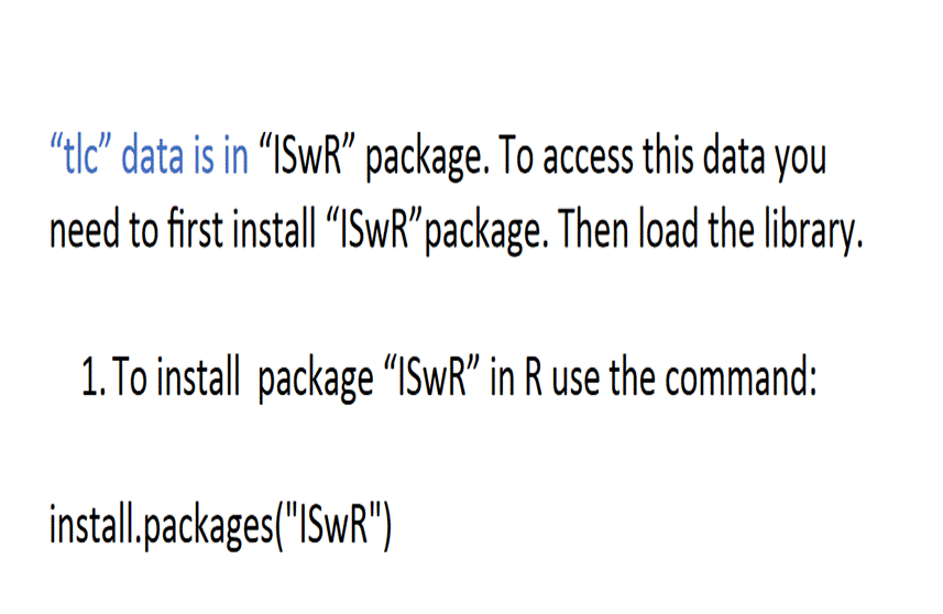 ?tle? data is in ISWR? package. To access this data youneed to first install ISWR? package. Then load the library.1. To i