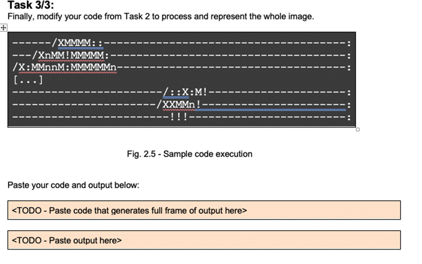 Task 3/3: Finally, modify your code from Task 2 to process and represent the whole image. -/XMMMM: ---/XnMM!