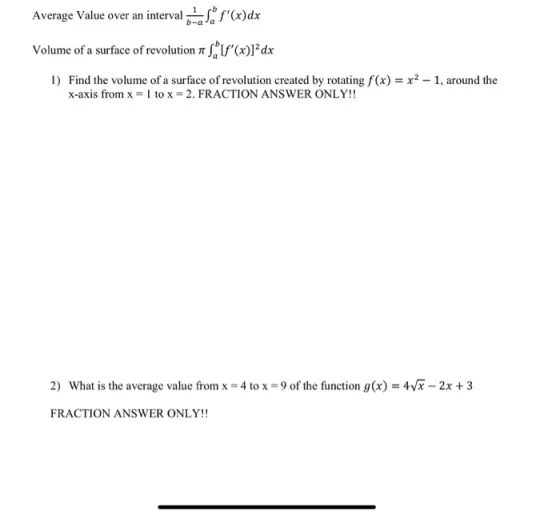 Average Value over an intervallo f(x)dx Volume of a surface of revolution Te SIF(x)]?dx 1) Find the volume of a surface of