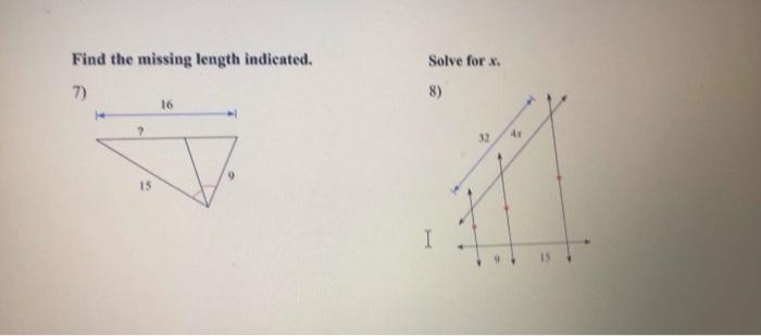 Find the missing length indicated. 7) 16 15 Solve for x. 8)
