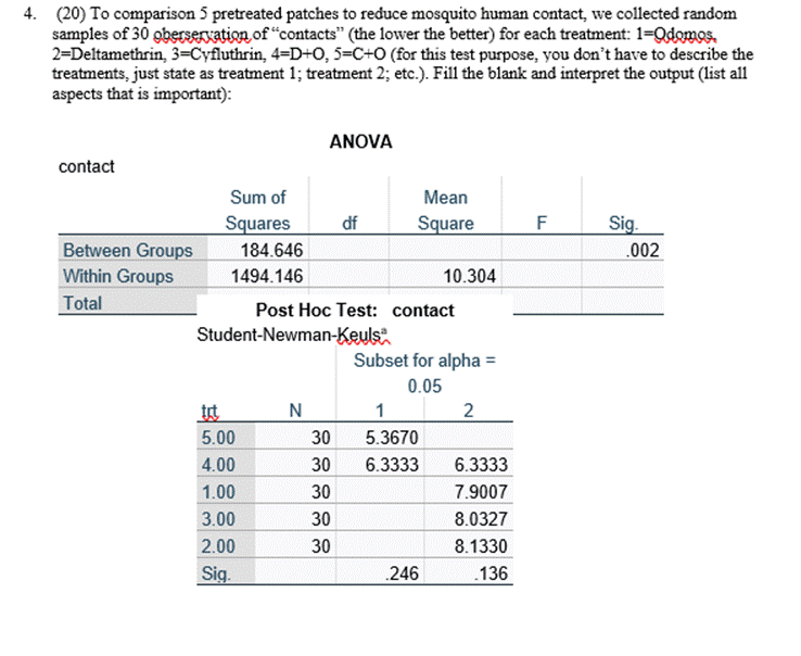 4. (20) To comparison 5 pretreated patches to reduce mosquito human contact, we collected randomsamples of 30 gberservation