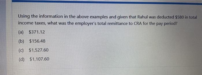 Using the information in the above examples and given that Rahul was