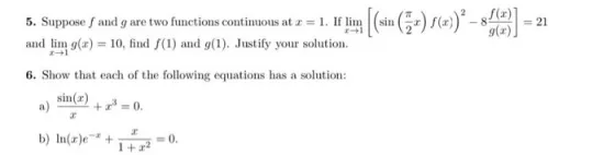 5. Suppose and g are two functions continuous at x = 1. If lim and lim g(x) = 10, find f(1) and g(1). Justify your solution.