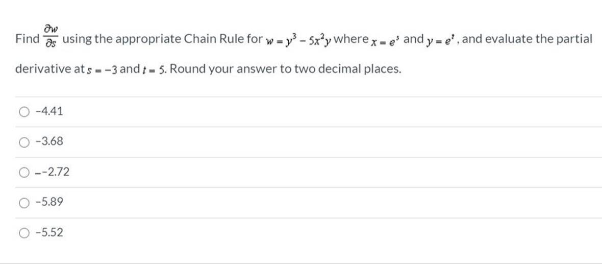 Question 13awFind ?s using the appropriate Chain Rule for w= y2 - 5x^y where x = e and y=e, and evaluate the partialderi